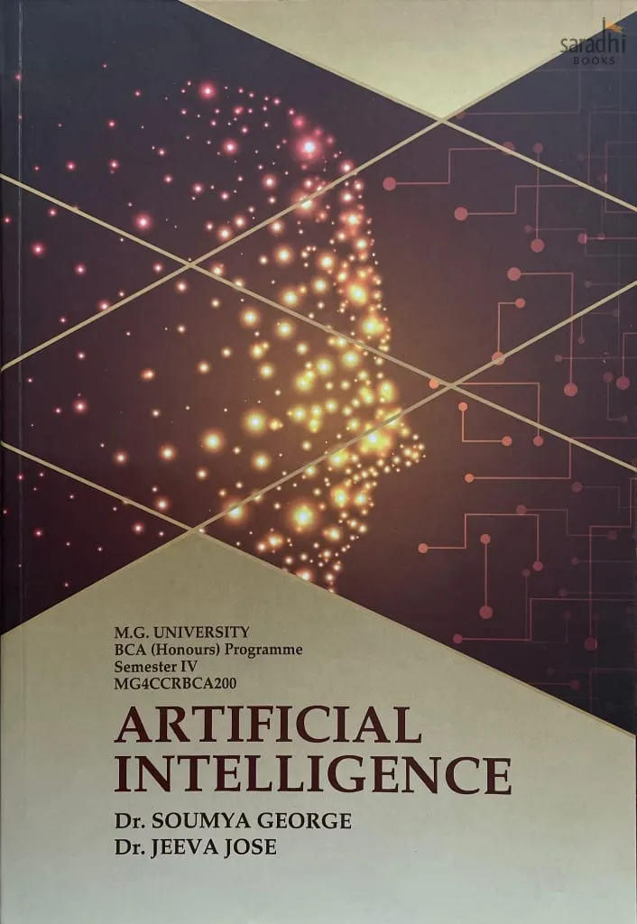 Artificial Intelligence | Prakash Publications | MGU BCA (Honours) Programme | Semester 4 | Course Code: MG4CCRBCA200