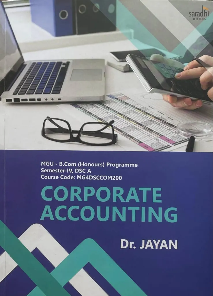 Corporate Accounting | Prakash Publications | MGU - B.Com. (Honours) Programme | Semester 4 | DSC A Course Code: MG4DSCCOM200