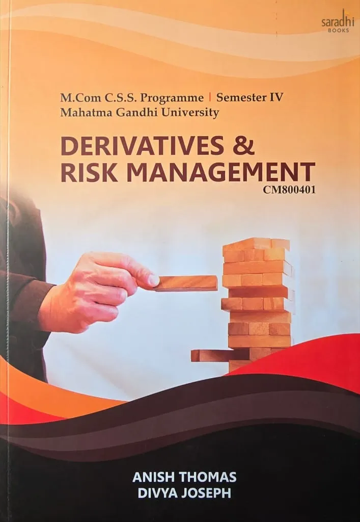 Derivatives & Risk Management: CM800401 | Prakash Publications | M.Com C S S Programme | Semester 4 | MG University