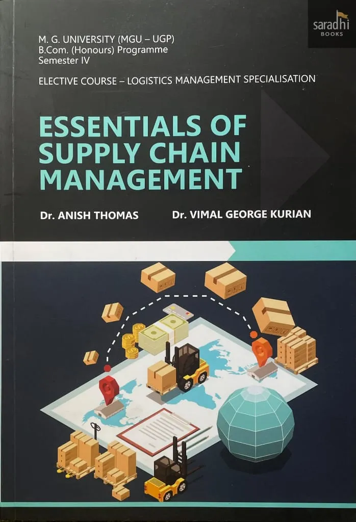 Essentials of Supply Chain Management | Prakash Publications | (MGU-UGP) |  B.Com. (Honours) Programme | Semester 4 | Elective Course - Logistics Management Specialisation