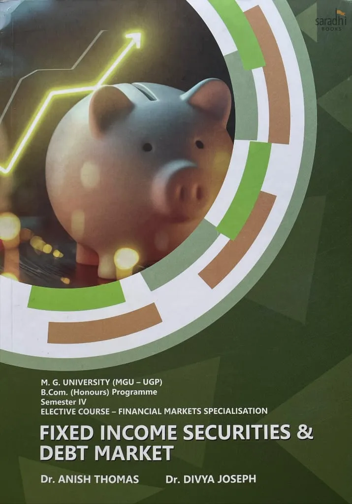 Fixed Income Securities & Debt Market | Prakash Publications | MGU - UGP | B.Com. (Honours) Programme | Semester 4 | Elective Course - Financial Markets Specialisation