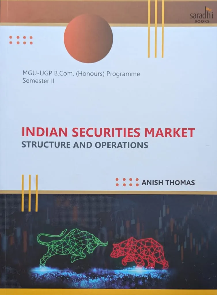 Indian Securities Market - Structure and Operations | Prakash Publications | MGU-UGP B.Com. (Honours) Programme | Semester 2