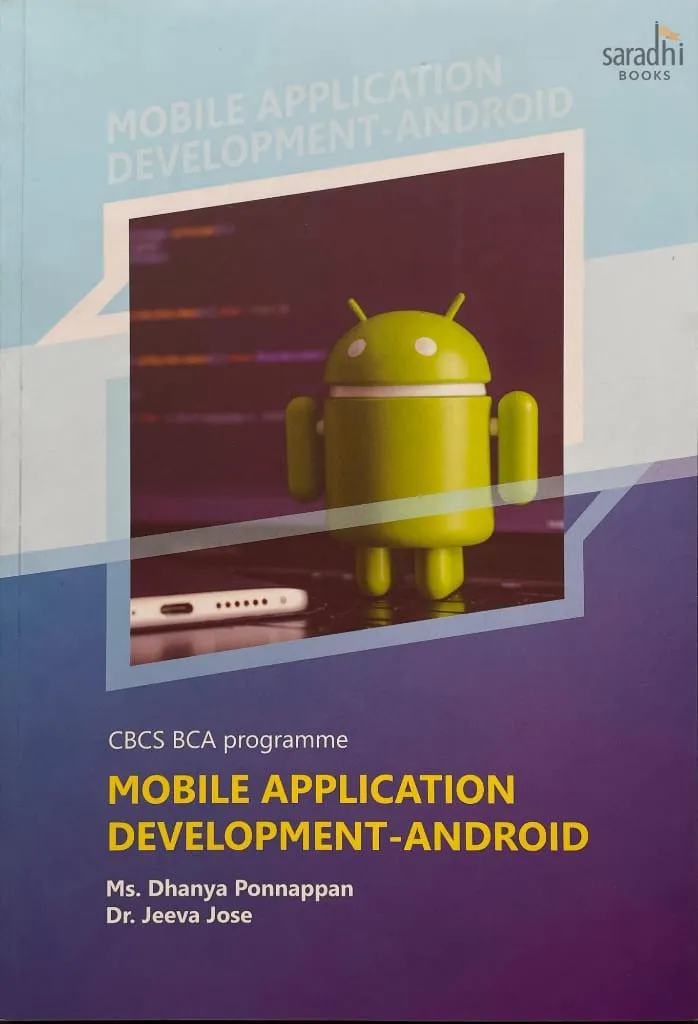 Mobile Application Development - Android | Prakash Publications | C.B.C.S. BCA Programme | MG University
