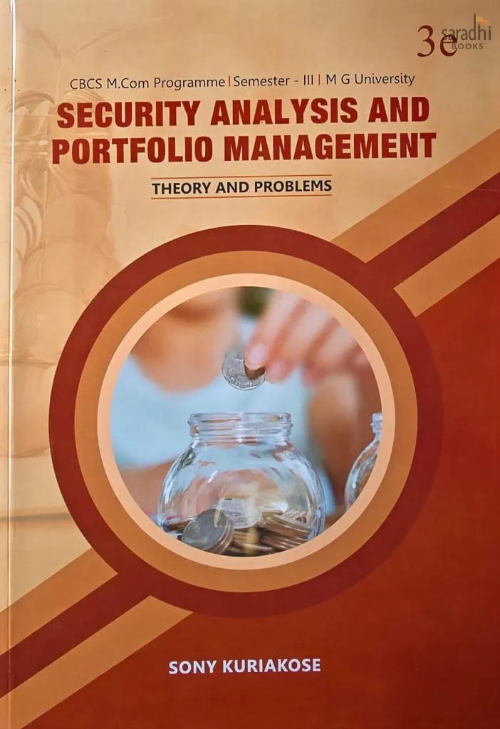 Security Analysis and Portfolio Management: Theory and Problems (3rs Ed) | Prakash Publications | CBCS M.Com Programme | Semester 3 | MG University