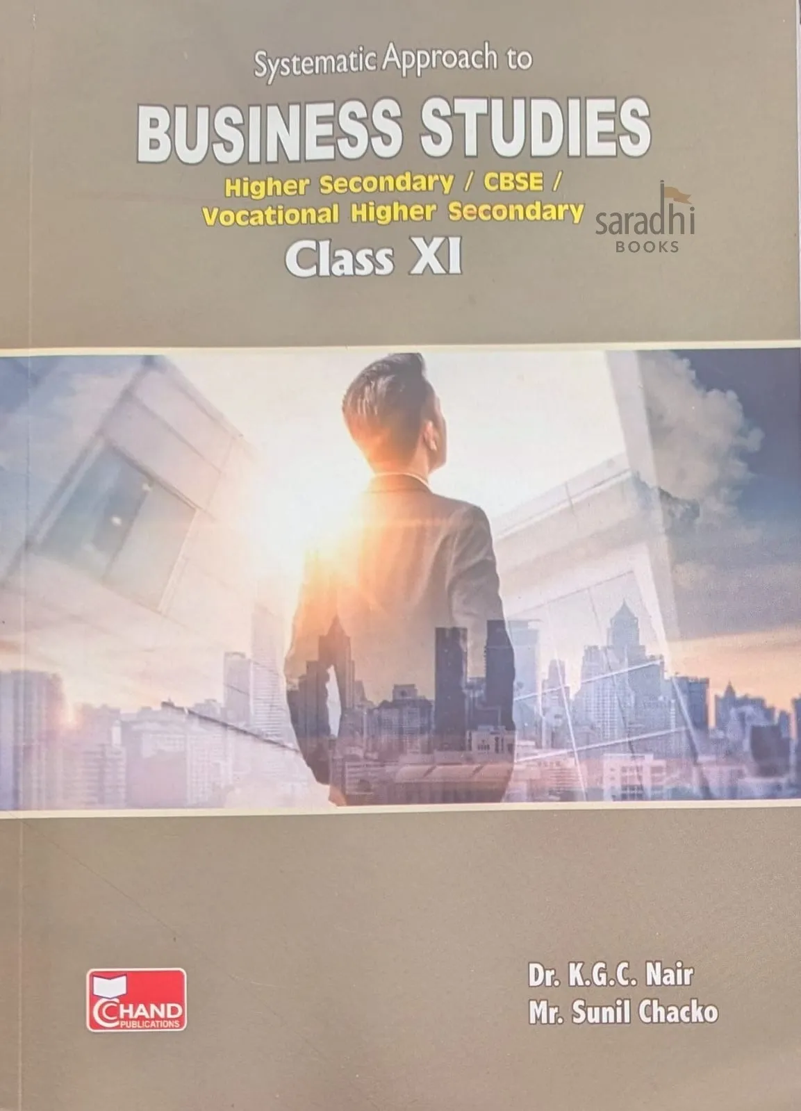 Systematic Approach To Business Studies| Class 11 | Dr. K.G.C. Nair | Higher Secondary/CBSE/Vocational Higher Secondary