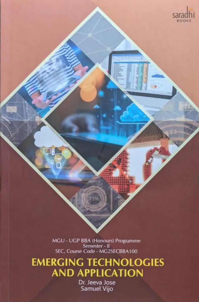 Emerging Technologies and Application | Prakash Publications | MGU-UGP BBA (Honours) Programme | Semester 2 | SEC, Course Code: MG2SECBBA100