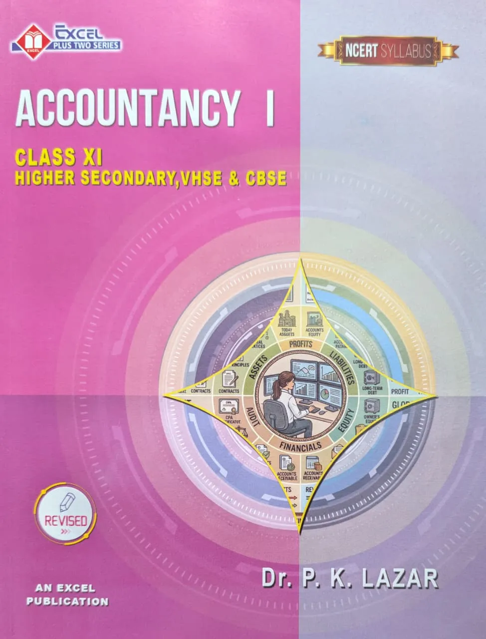Accountancy Textbook 2026 | Plus One/Class 11 NCERT Syllabus | Higher Secondary, VHSE & CBSE | Excel Publishers