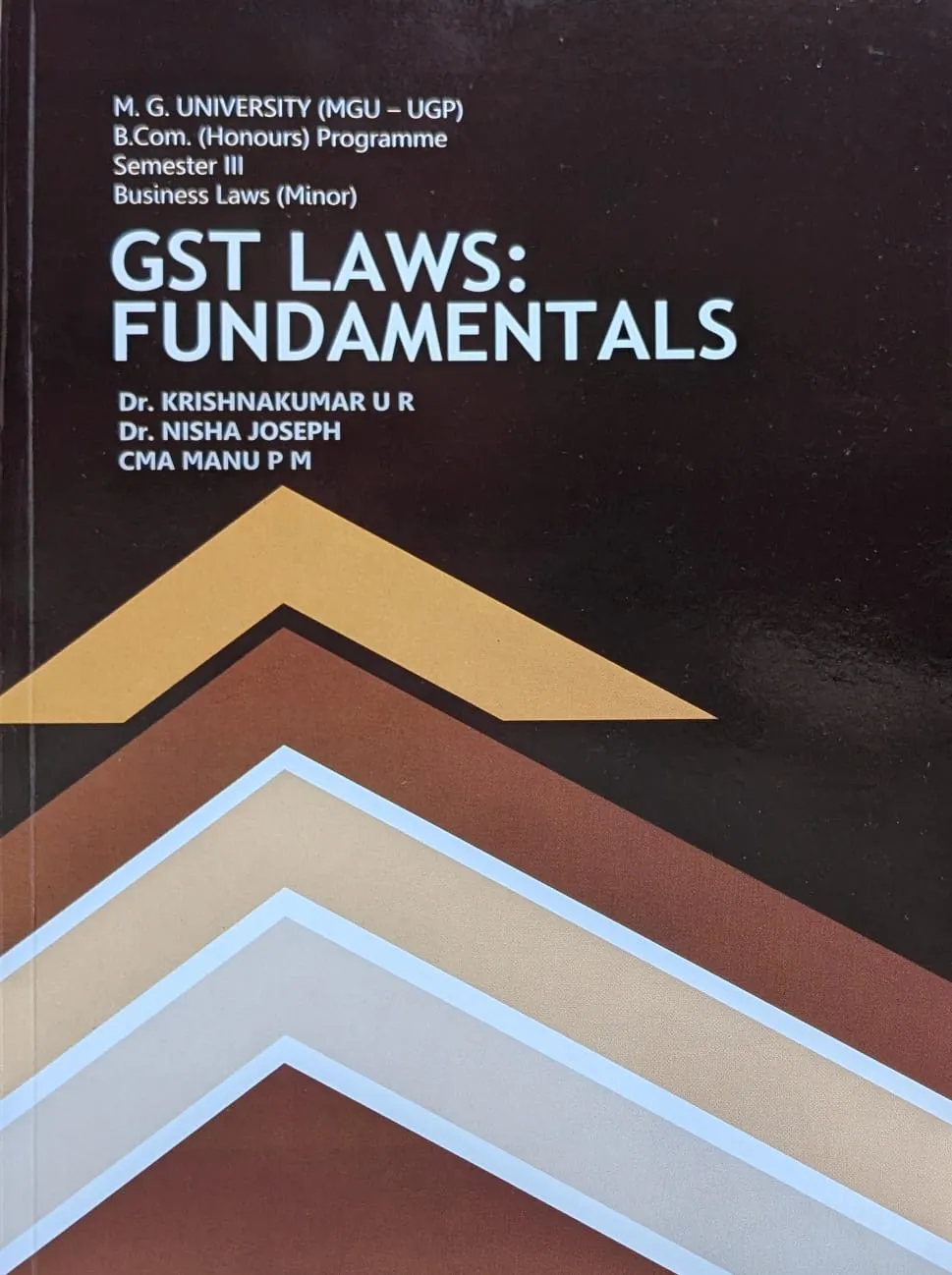 GST Laws: Fundamentals | Prakash Publication | MG University (MGU-UGP) | B.Com. (Honours) Programme | Semester 3 | Business Laws (Minor)