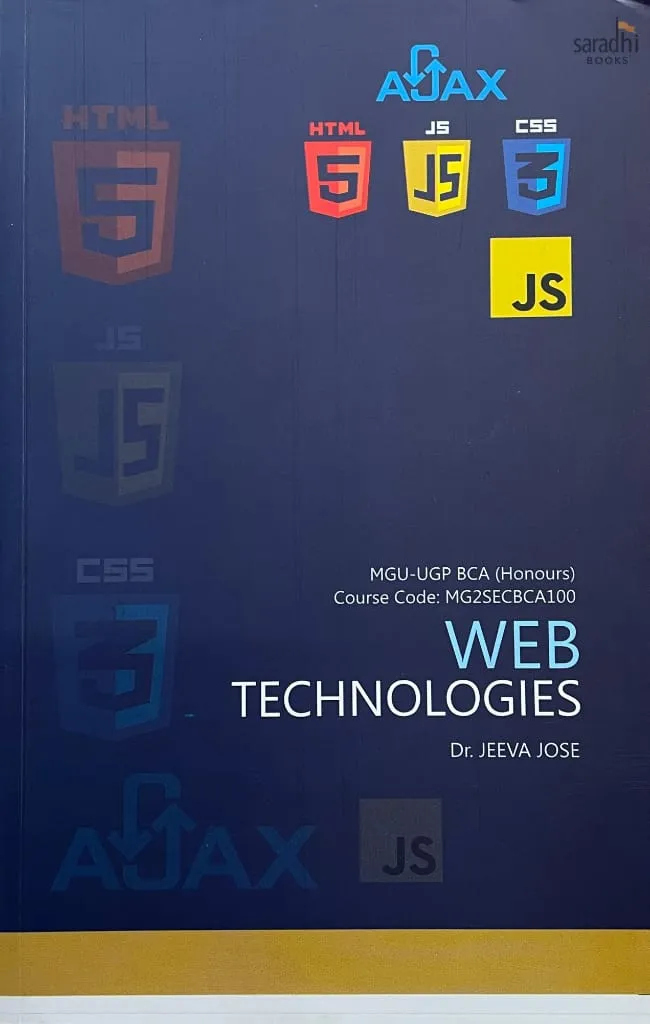 Web Technologies | Prakash Publications | MGU-UGP BCA (Honours) | Course Code: MG2SECBCA100
